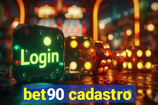 bet90 cadastro